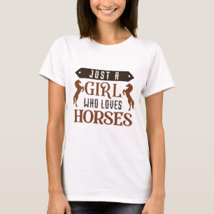 Just A Girl Who Loves Horses T-Shirt