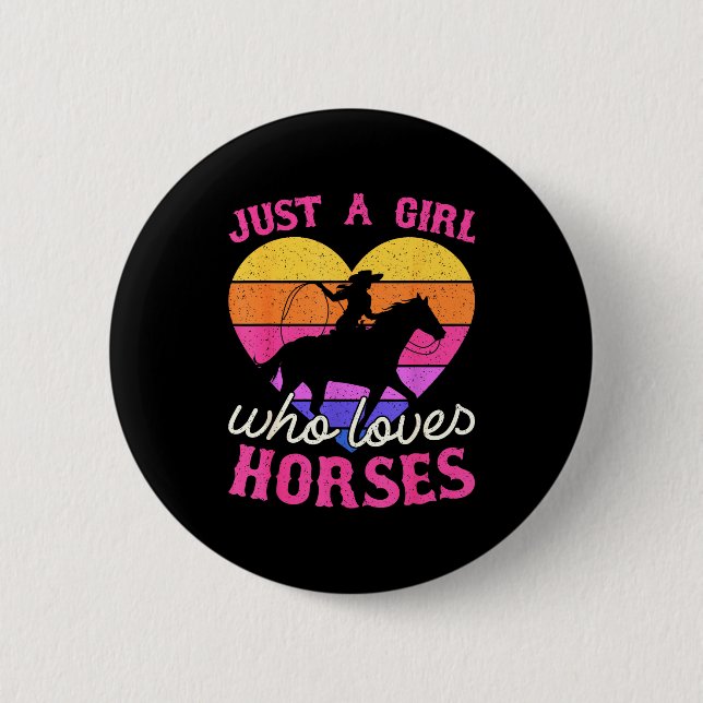 Just A Girl Who Loves Horses Women Cowgirl Animal  6 Cm Round Badge (Front)