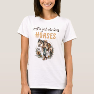 Just a girl who Loves HORSES Women's T-shirt