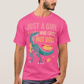 Just A Girl Who Loves Hot Dogs Fast Food Dinosaur  T-Shirt