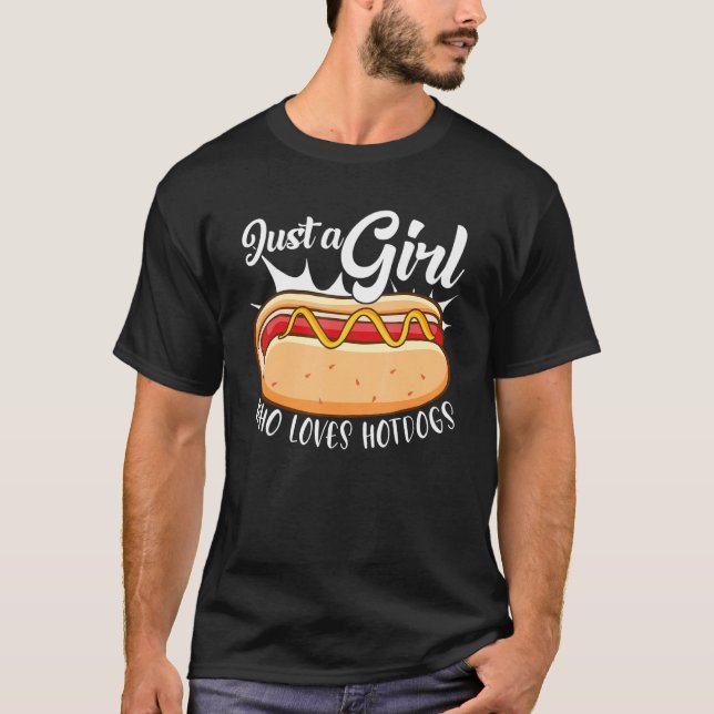 Just A Girl Who Loves Hotdogs T-Shirt (Front)