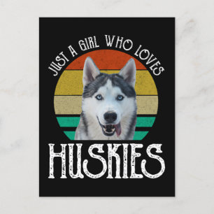Just A Girl Who Loves Huskies Postcard