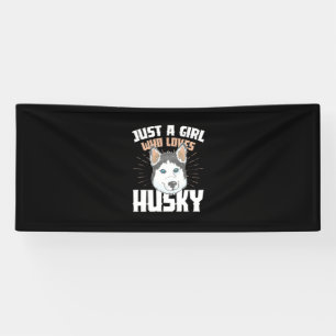 Just A Girl Who Loves Husky Banner