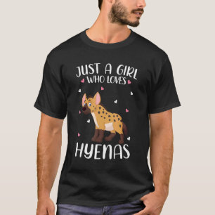 Just A Girl Who Loves Hyenas For Women Girl Kids T-Shirt
