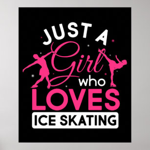 Just a Girl Who Loves Ice Skating Figure Skate Poster