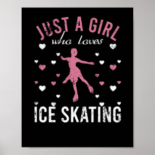 Just A Girl Who Loves Ice Skating Ice Skating Love Poster