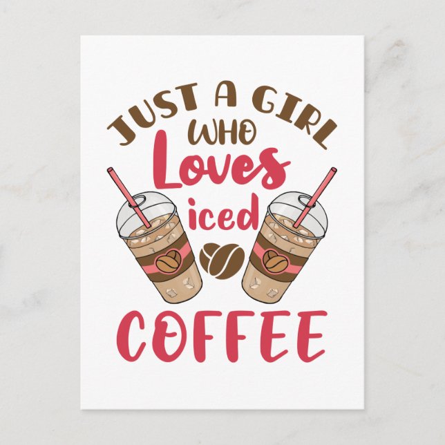 Just a Girl Who Loves Iced Coffee Postcard (Front)