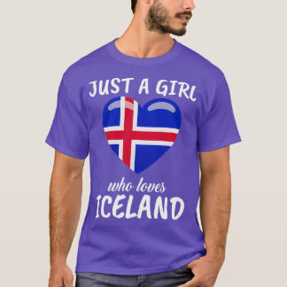 Just A Girl Who Loves Iceland T-Shirt