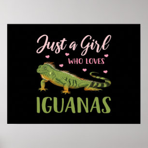 Just A Girl Who Loves Iguanas Poster