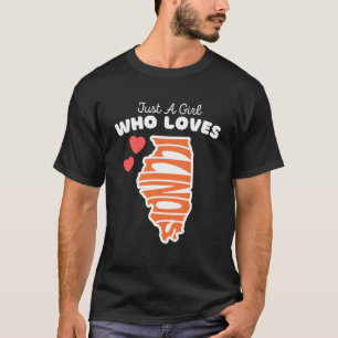 Just A Girl Who Loves Illinois Cute Girls Illinoi T-Shirt