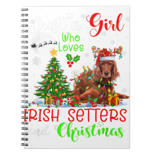 Just A Girl Who Loves Irish Setters And Xmas Santa Notebook