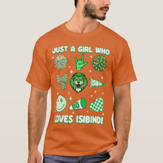 Just A Girl Who Loves Isibindi House of Courage gi T-Shirt
