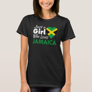 Just A Girl Who Loves Jamaica Souvenirs Jamaican F T-Shirt