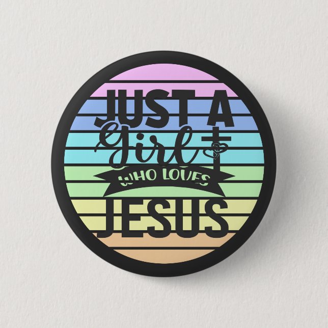 Just A Girl who Loves Jesus  6 Cm Round Badge (Front)