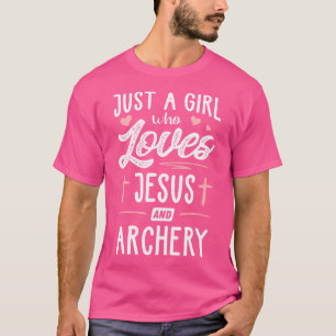Just A Girl Who Loves Jesus And Archery Women T-Shirt