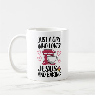 Just a Girl Who Loves Jesus and Baking  Coffee Mug