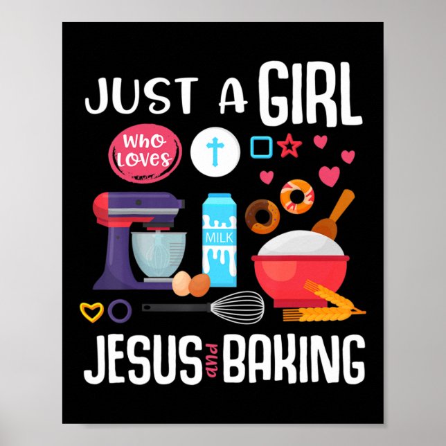 Just A Girl Who Loves Jesus And Baking Cool Christ Poster (Front)