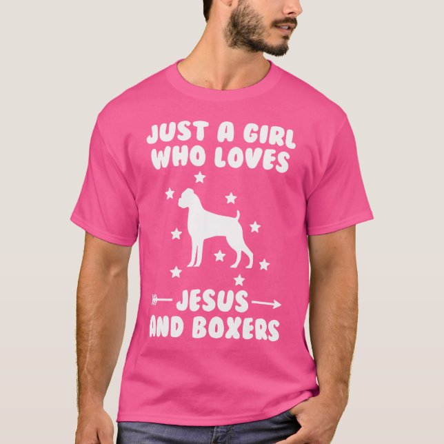 Just A Girl Who Loves Jesus And Boxer Dogs T-Shirt (Front)