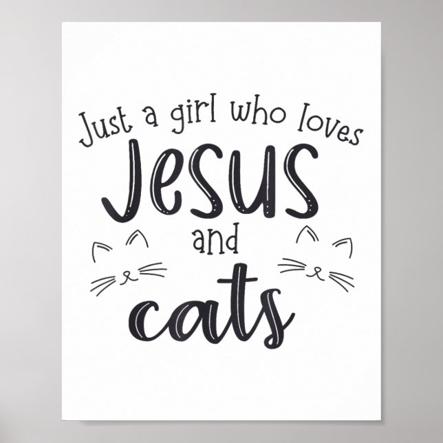 Just A Girl Who Loves Jesus And Cats _3  Poster (Front)