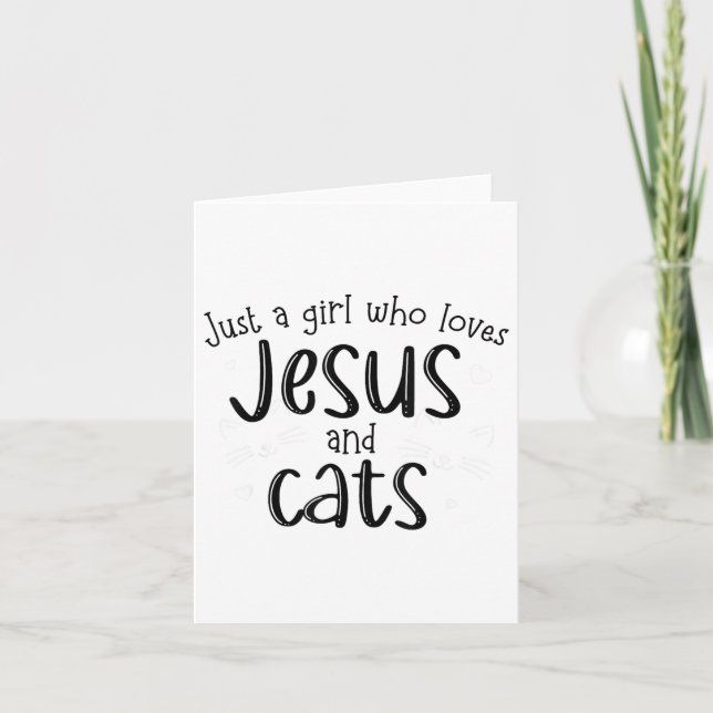 Just A Girl Who Loves Jesus And Cats Christian Cat Card (Front)
