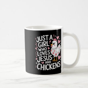 Just A Girl Who Loves Jesus And Chickens Christian Coffee Mug