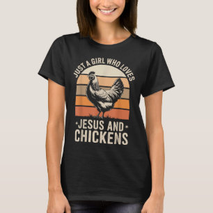Just A Girl Who Loves Jesus And Chickens T-Shirt