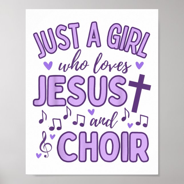 Just A Girl Who Loves Jesus And Choir Christian Mu Poster (Front)