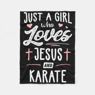 Just A Girl Who Loves Jesus And Karate Gift Women  Fleece Blanket