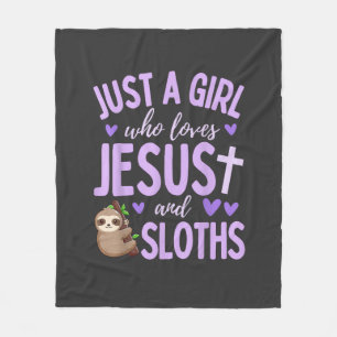 Just A Girl Who Loves Jesus and Sloths Christian C Fleece Blanket