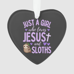 Just A Girl Who Loves Jesus and Sloths Christian C Ornament