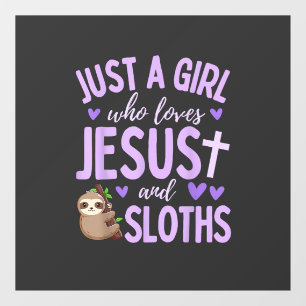 Just A Girl Who Loves Jesus and Sloths Christian C Window Cling