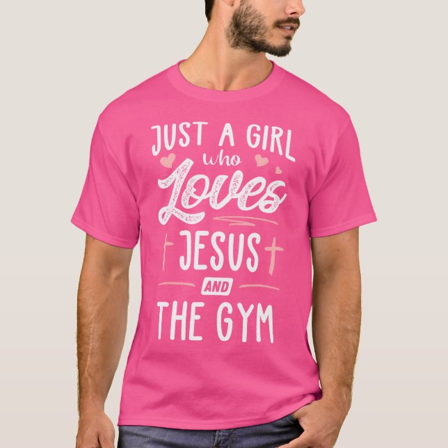 Just A Girl Who Loves Jesus And The Gym Gift Women T-Shirt (Front)