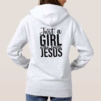 Just a Girl Who Loves Jesus  Hoodie