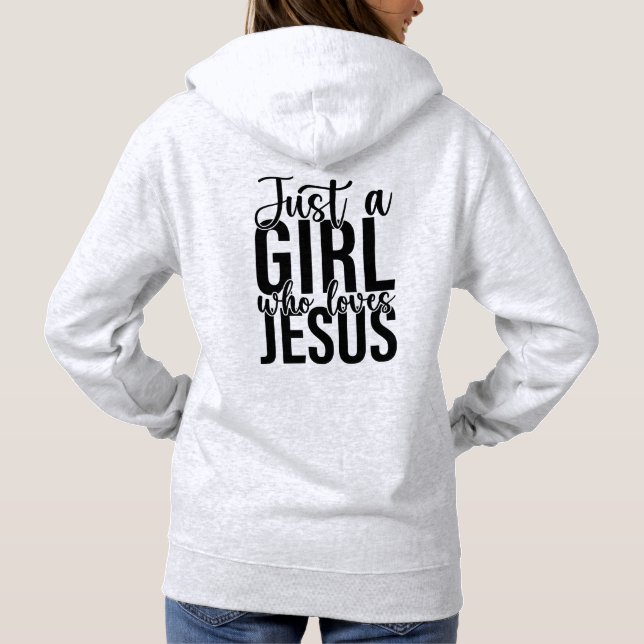 Just a Girl Who Loves Jesus  Hoodie (Back)