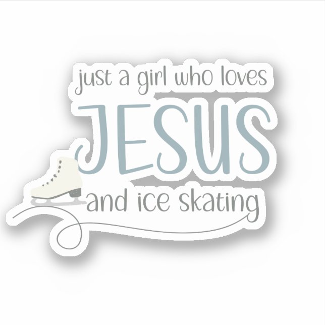 Just a Girl who loves Jesus & Ice Skating (Front)