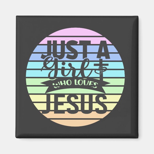 Just A Girl who Loves Jesus  Magnet (Front)