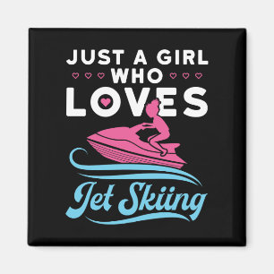 Just a Girl Who Loves Jet Skiing Magnet