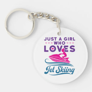 Just a Girl Who Loves Jet Skiing PWC Key Ring