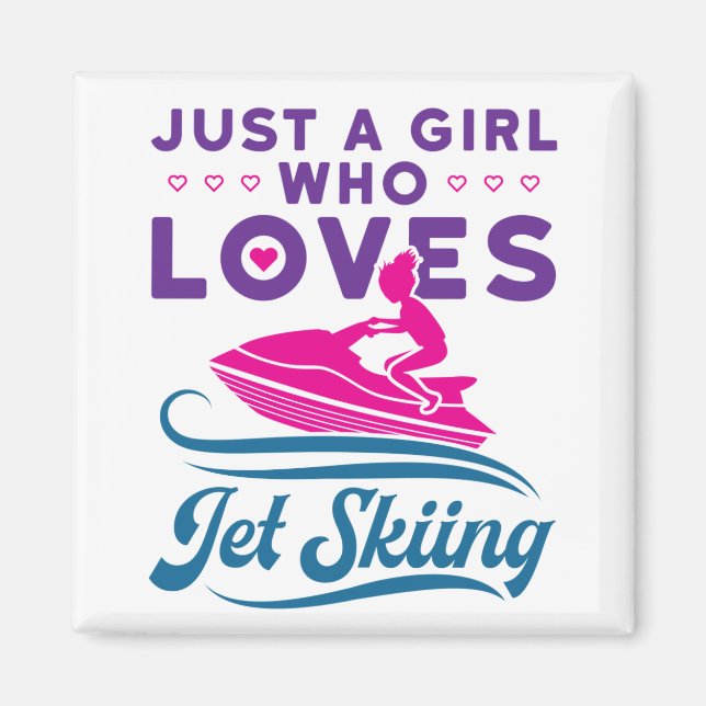 Just a Girl Who Loves Jet Skiing PWC Magnet (Front)