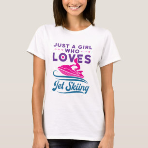Just a Girl Who Loves Jet Skiing PWC T-Shirt