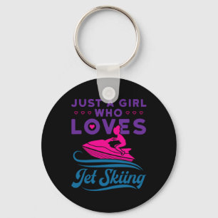 Just A Girl Who Loves Jet Skiing Water Sports Enth Key Ring