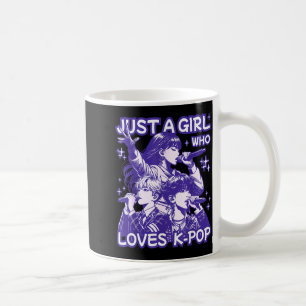 Just A Girl Who Loves K-p Korean Culture K P Music Coffee Mug