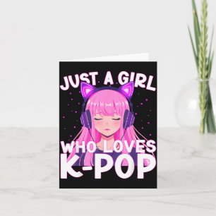Just A Girl Who Loves K-p Korean Cute Listening Kp Card