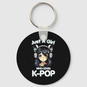 Just A Girl Who Loves K-p Korean Listening Kp Love Key Ring