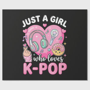 Just A Girl Who Loves K-Pop Wrapping Paper