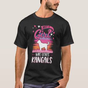 Just a girl who loves Kangals T-Shirt