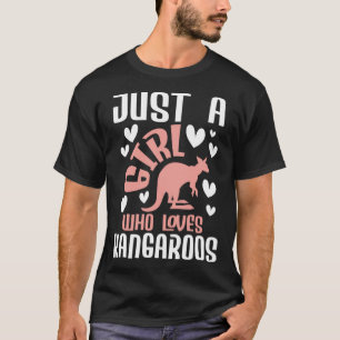 Just A Girl Who Loves Kangaroos  Zookeeper Animal T-Shirt