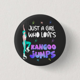 Just a Girl Who Loves Kangoo Jumps 3 Cm Round Badge