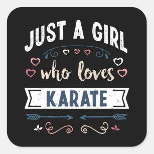 Just a Girl who loves Karate Funny Gifts Square Sticker