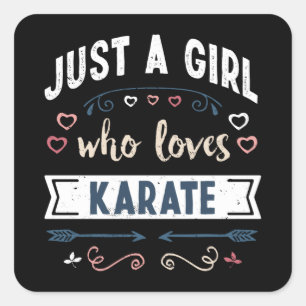 Just a Girl who loves Karate Funny Gifts Square Sticker